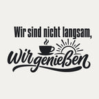 Wohnmobil-Aufkleber „Wir sind nicht langsam, wir genießen“, Motiv