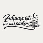 Wohnmobil-Aufkleber „Zuhause ist, wo wir parken“, Motiv