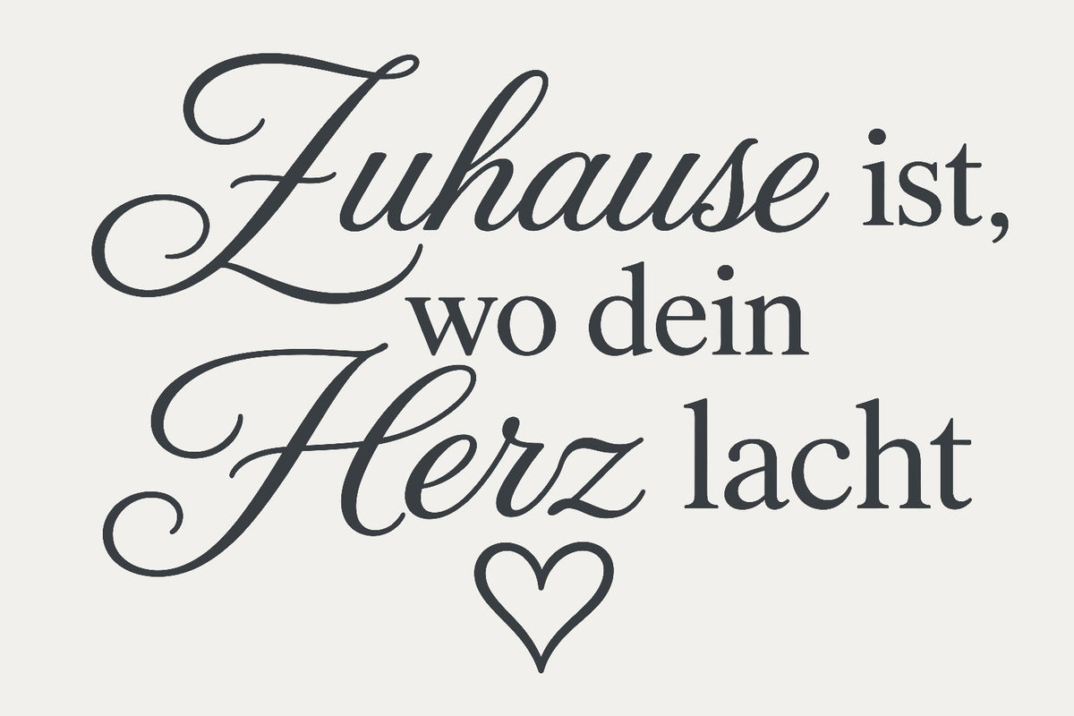 Wandtattoo „Zuhause ist, wo dein Herz lacht“, Motiv